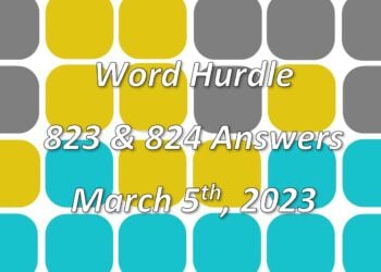 Word Hurdle #823 & #824 - 5th March 2023