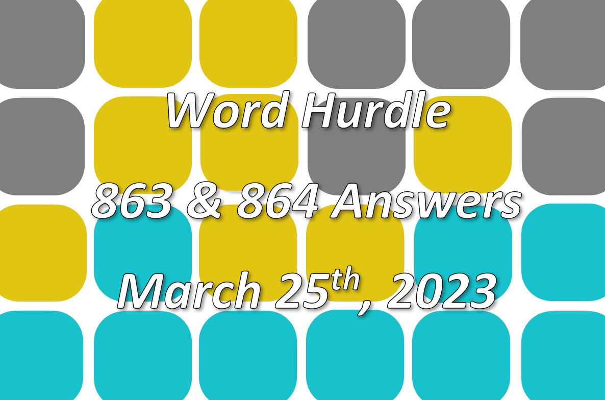 Word Hurdle #863 & #864 - 25th March 2023
