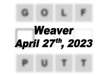 Daily Weaver - 27th April 2023