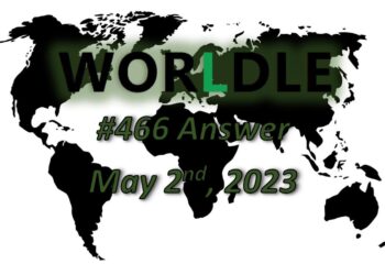 Daily Worldle 466 Answers - May 2nd 2023