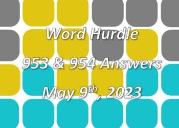 Word Hurdle #953 & #954 - 9th May 2023