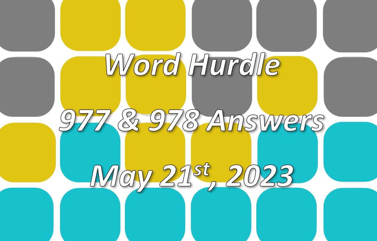 Word Hurdle #977 & #978 - 21st May 2023