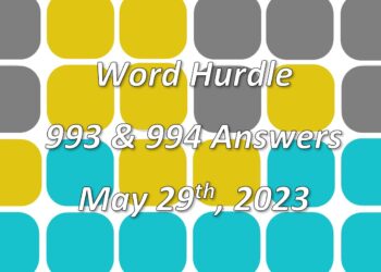 Word Hurdle #993 & #994 - 29th May 2023