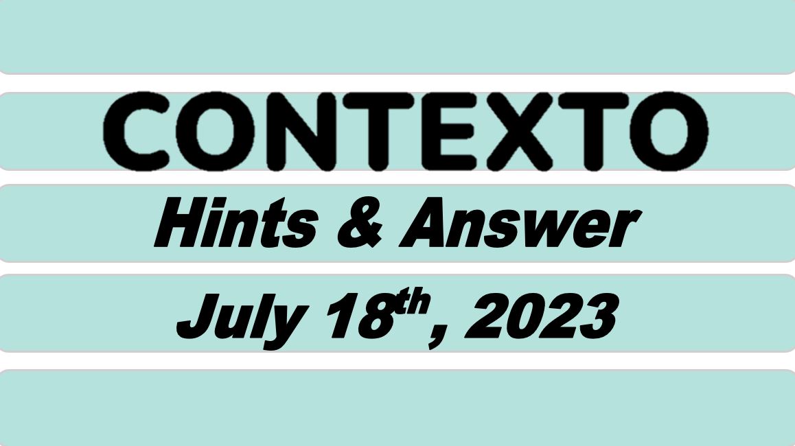 Daily Contexto 303 - July 18th 2023