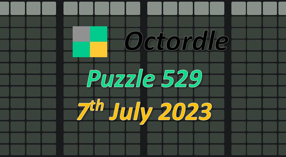 Daily Octordle 529 - July 7th 2023