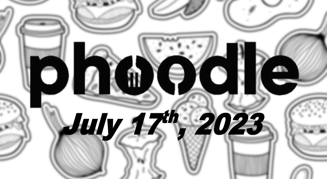 Daily Phoodle - 17th July 2023