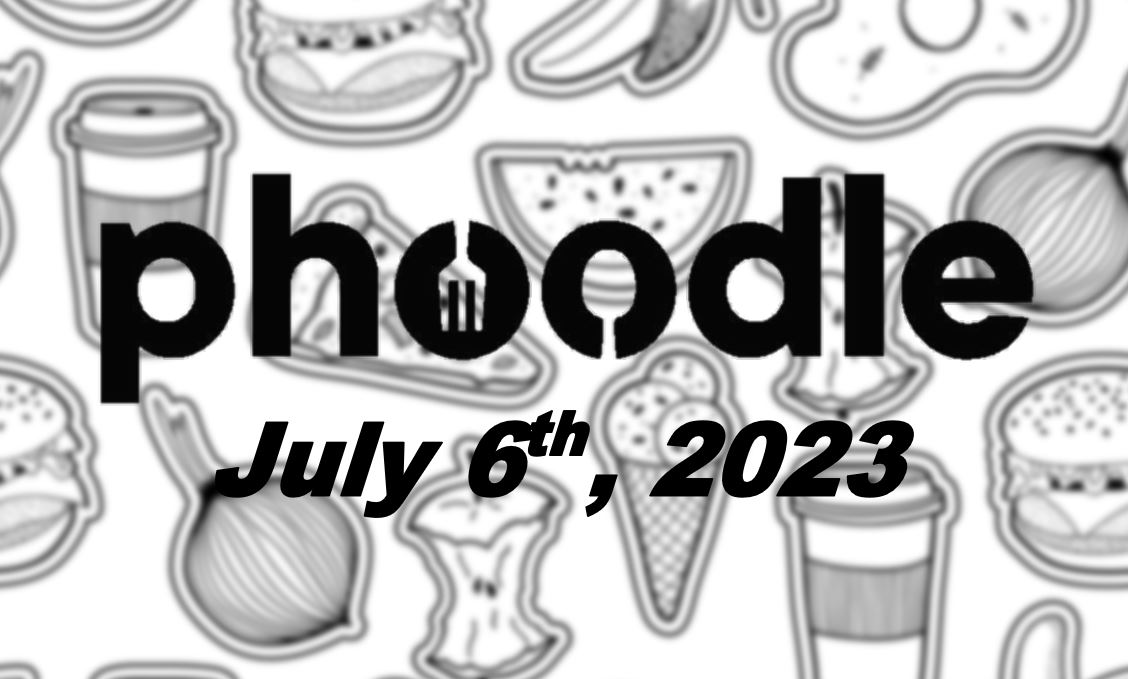 Daily Phoodle - 6th July 2023