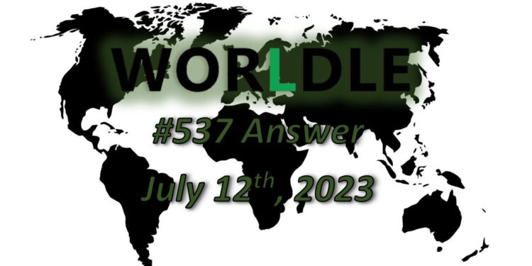 Daily Worldle 537 Answers - July 12th 2023