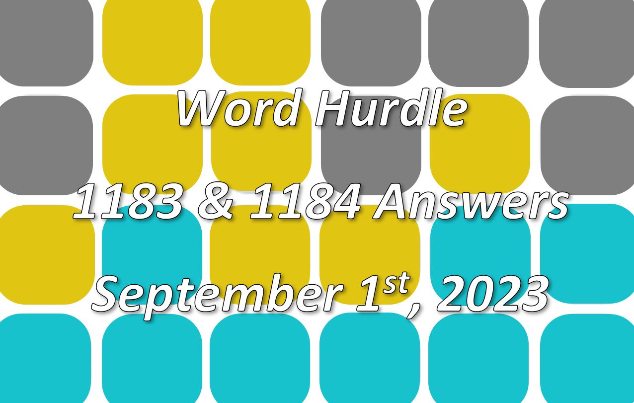 Word Hurdle #1183 & #1184 - 1st September 2023
