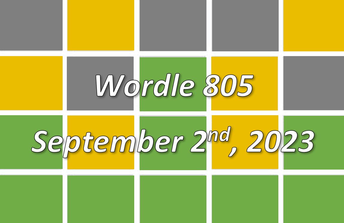 Daily Wordle 805 - 2nd September 2023