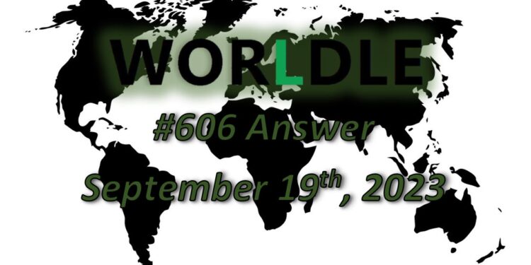 Daily Worldle 606 Answers - September 19th 2023
