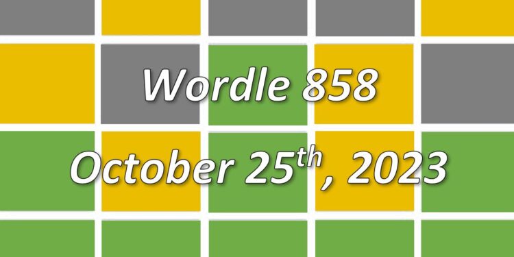 Daily Wordle 858 - 25th October 2023