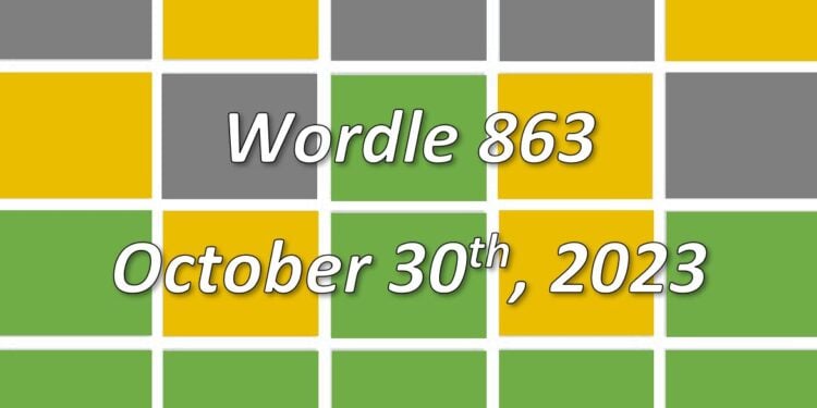 Daily Wordle 863 - 30th October 2023