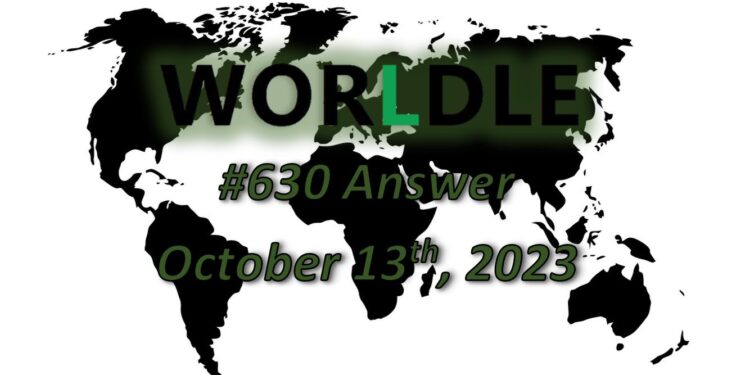 Daily Worldle 630 Answers - October 13th 2023