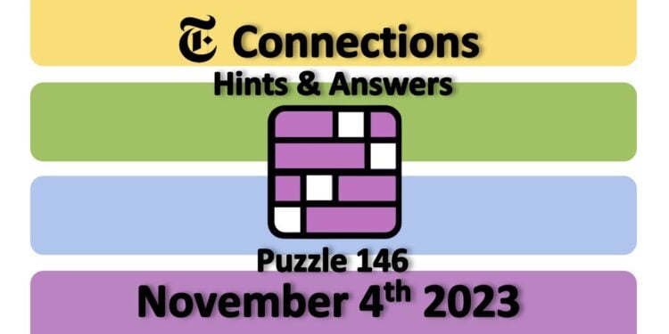 Daily NYT Connections 146 Answers - November 4th 2023