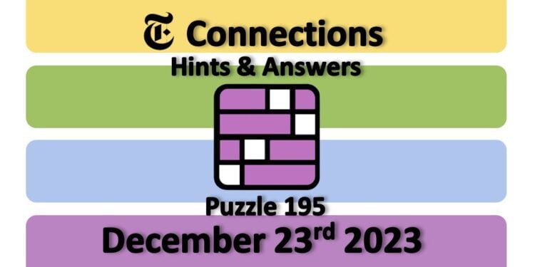 Daily NYT Connections 195 Answers - December 23rd 2023