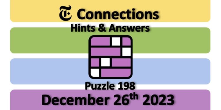Daily NYT Connections 198 Answers - December 26th 2023