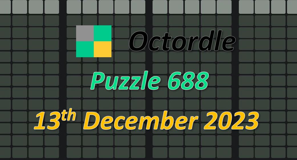 Daily Octordle 688 - December 13th 2023