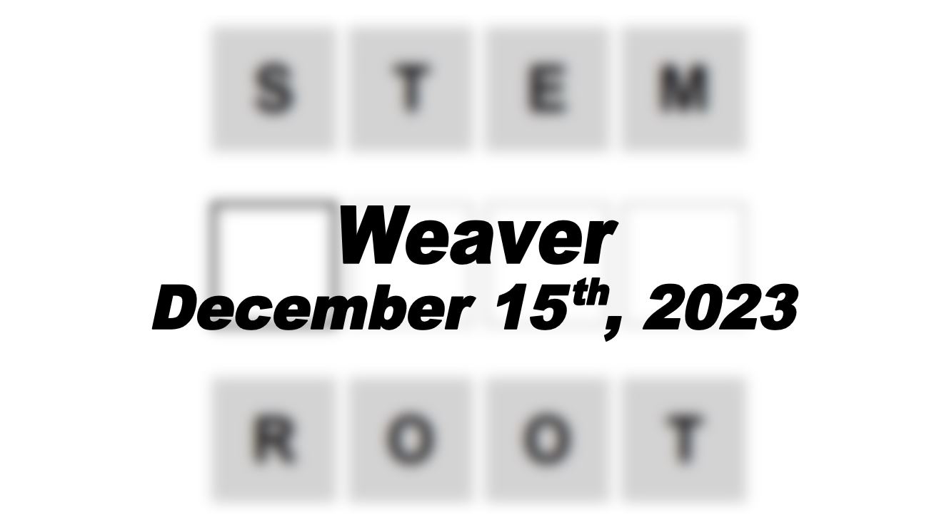 Daily Weaver Answers - 15th December 2023