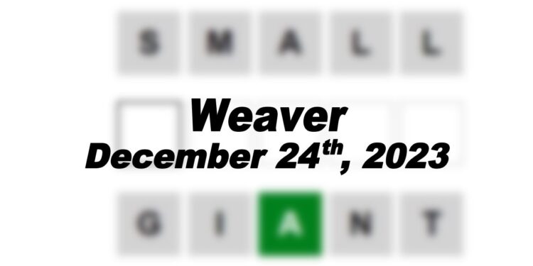 Daily Weaver Answers - 24th December 2023