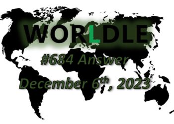 Daily Worldle 684 Answers - December 6th 2023