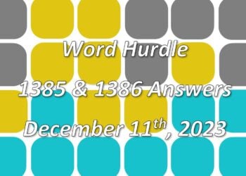 Word Hurdle #1385 & #1386 - 11th December 2023
