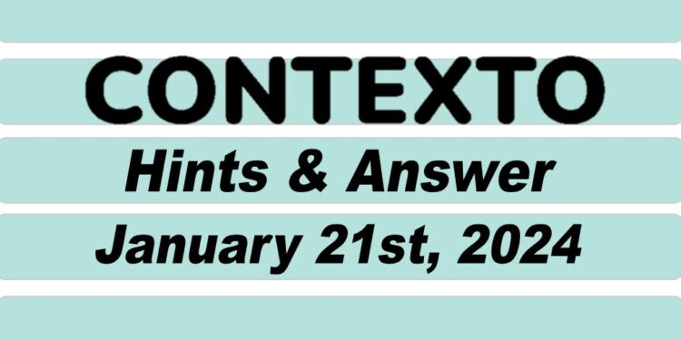 Daily Contexto 490 - January 21st 2024