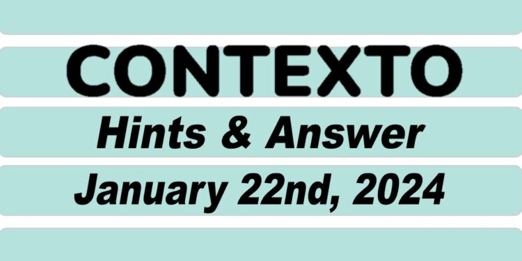 Daily Contexto 491 - January 22nd 2024