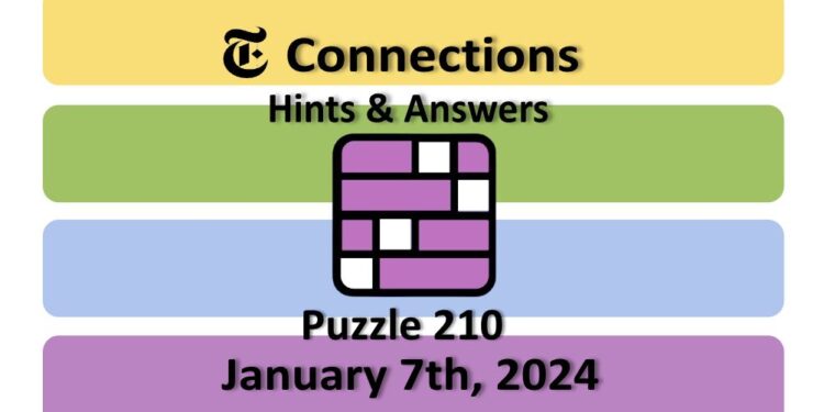 Daily NYT Connections 210 Answers - January 7th 2024
