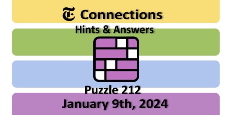 Daily NYT Connections 212 Answers - January 9th 2024