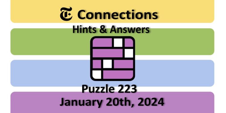 Daily NYT Connections 223 Answers - January 20th 2024