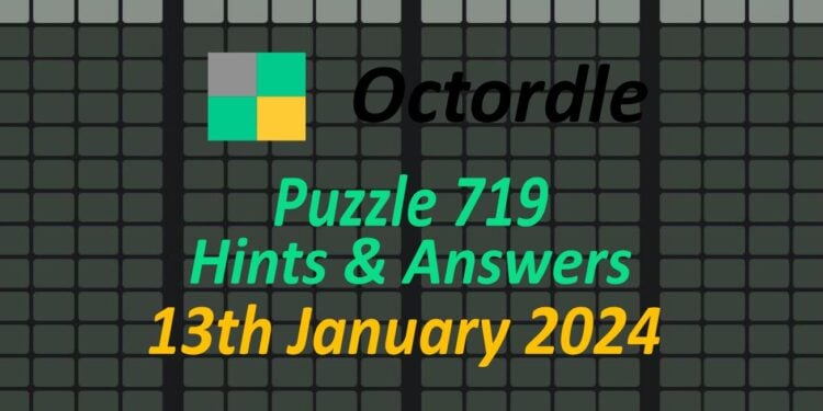 Daily Octordle 719 - January 13th 2024