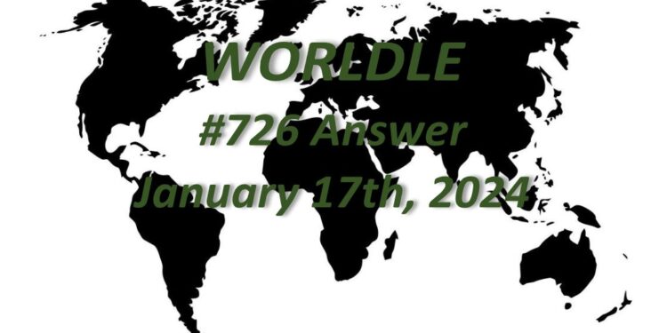 Daily Worldle 726 Answers - January 17th 2024