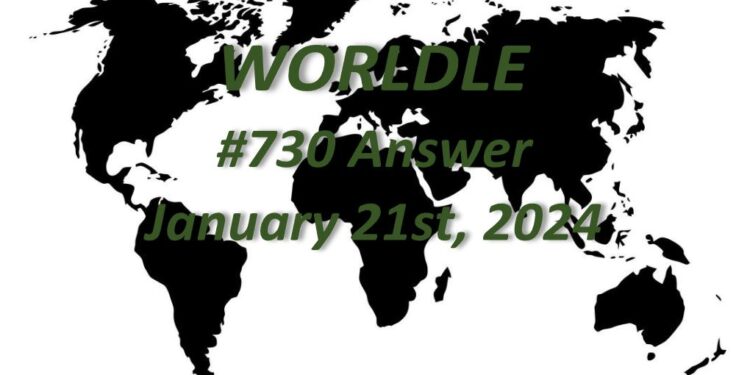 Daily Worldle 730 Answers - January 21st 2024