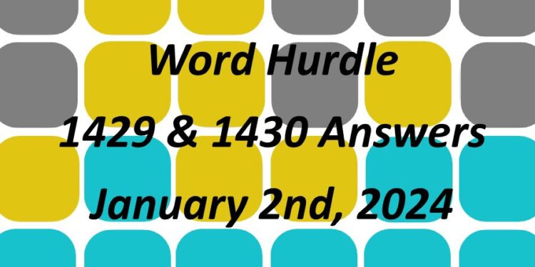 Word Hurdle #1429 & #1430 - 2nd January 2024