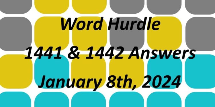 Word Hurdle #1441 & #1442 - 8th January 2024