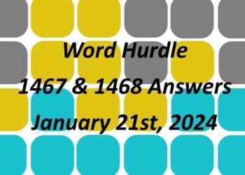 Word Hurdle #1467 & #1468 - 21st January 2024