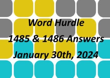 Today’s ‘Word Hurdle’ 1485 and 1486 – January 30th, 2024 Answers and Hints