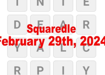 Daily Squaredle Answers - 29th February 2024