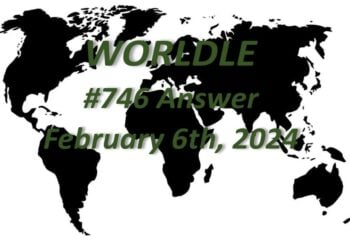 Daily Worldle 746 Answers - February 6th 2024