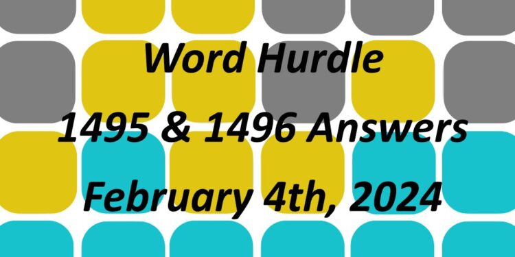 Word Hurdle #1495 & #1496 - 4th February 2024