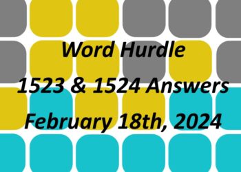 Word Hurdle #1523 & #1524 - 18th February 2024
