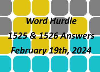 Word Hurdle #1525 & #1526 - 19th February 2024