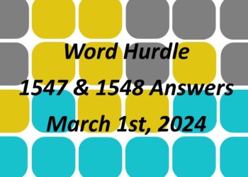 Word Hurdle #1547 & #1548 - 1st March 2024