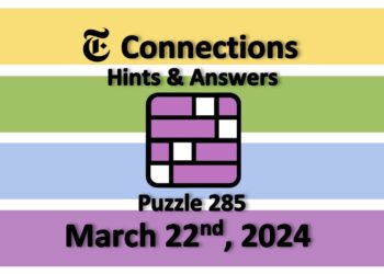 Daily NYT Connections 285 Answers - March 22nd 2024