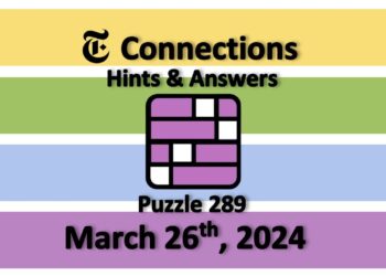Daily NYT Connections 289 Answers - March 26th 2024