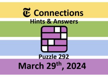 Daily NYT Connections 292 Answers - March 29th 2024