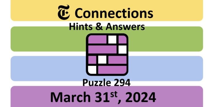 Daily NYT Connections 294 Answers - March 31st 2024