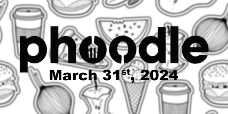 Daily Phoodle - 31st March 2024