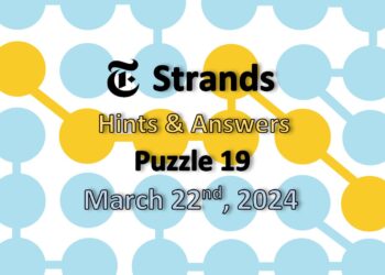 Daily Strands 19 Answers Today - 22nd March 2024